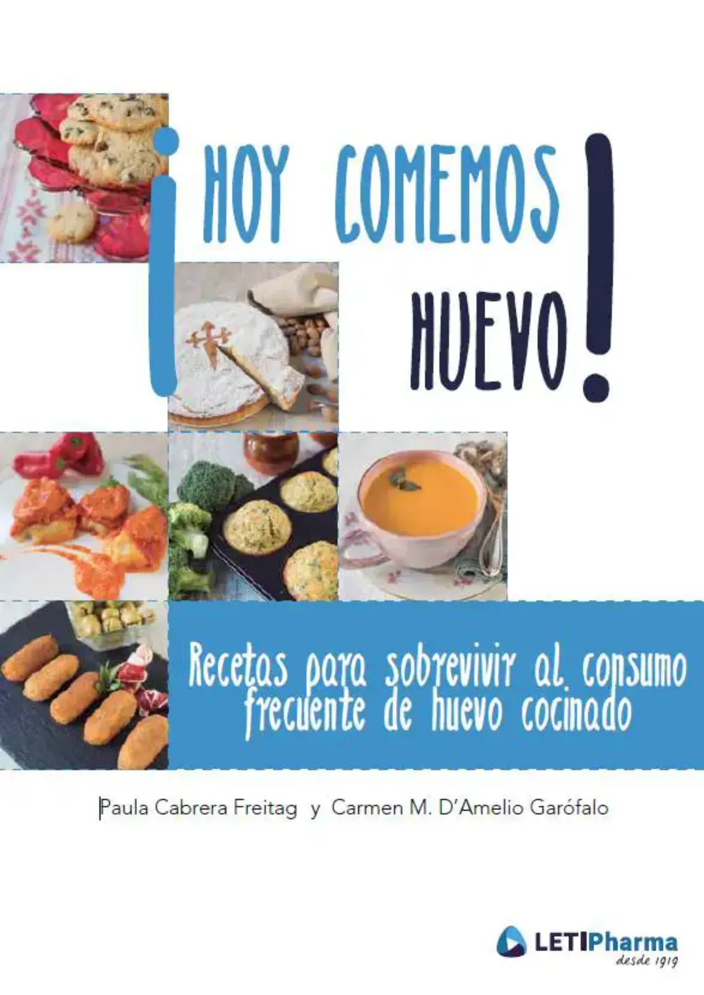 Recetas para sobrevivir al consumo frecuente de huevo cocinado. Coautora. Dra. Carmen D'Amelio. Alergóloga. Clínica Universidad de Navarra
