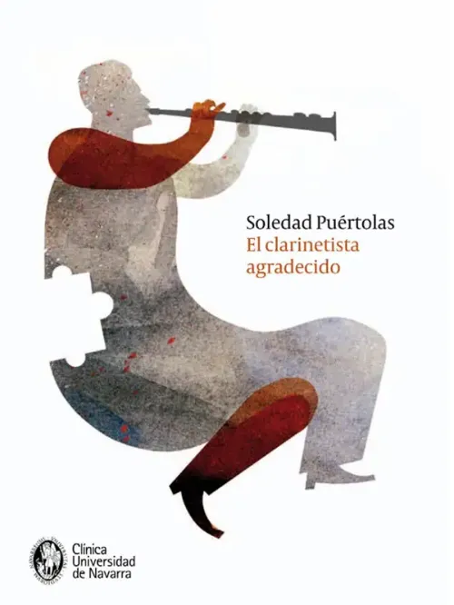 <p>Imagen de la portada, dentro de la colección "Historias de la Clínica", del libro titulado "El clarinetista agradecido" escrito por Soledad Puértolas.&nbsp;</p>