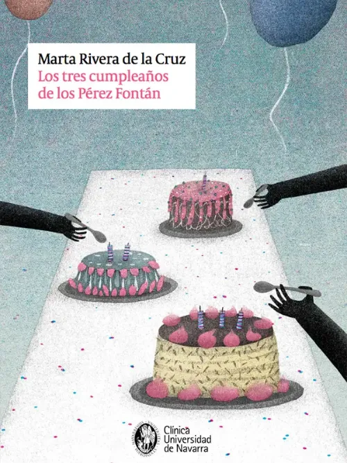 <p>Imagen de la portada del libro "Los tres cumpleaños de los Pérez Fontán", de la colección Historias de la Clínica. Escrito por el escritor Fernando Aramburu.&nbsp;</p>